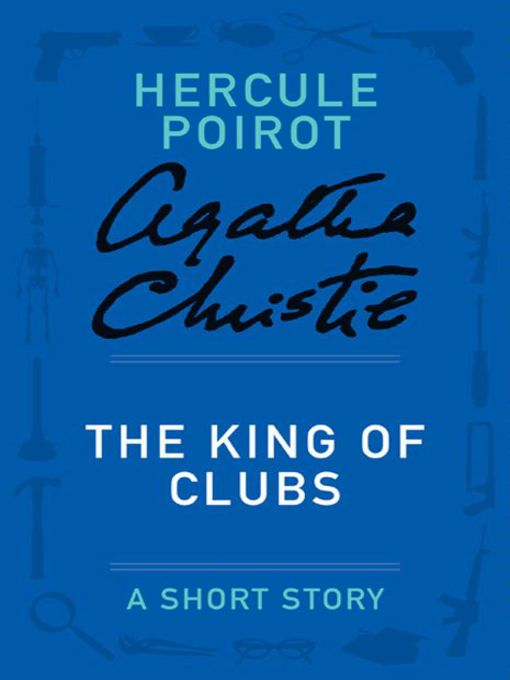 Title details for The King of Clubs by Agatha Christie - Wait list